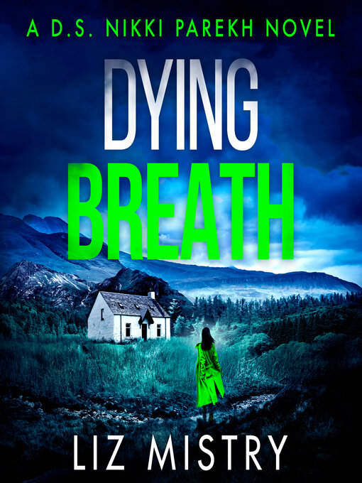 Title details for Dying Breath by Liz Mistry - Wait list